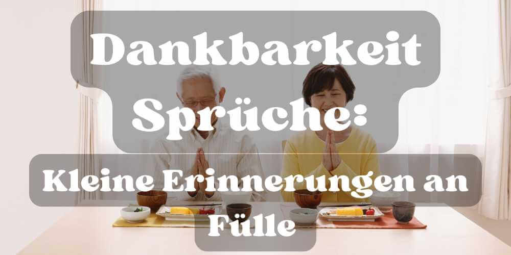 Dankbarkeit Sprüche: Kleine Erinnerungen an Fülle